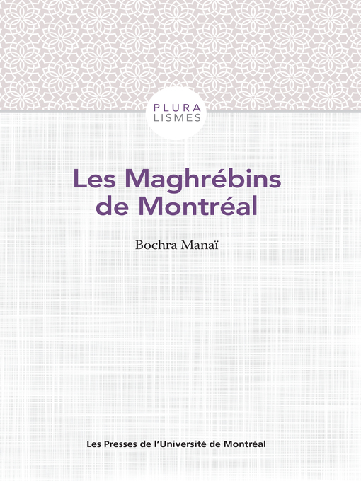 Title details for Les Maghrébins de Montréal by Bochra Manaï - Available